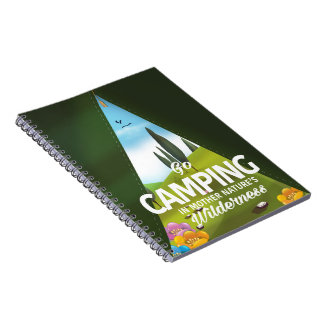 Go Camping In mother nature's wilderness Notebook