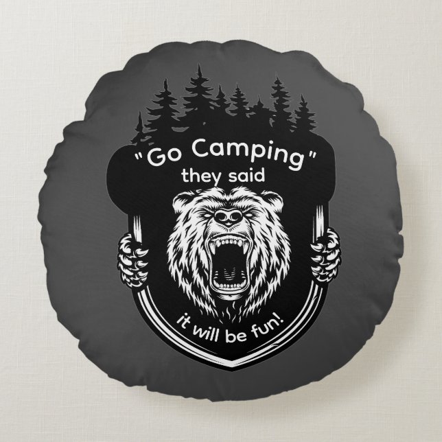 "Go Camping" They said It will be fun Anti-Camping Round Cushion (Front)