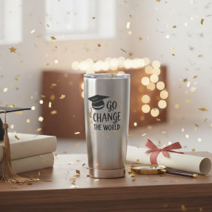 Go Change the World Inspirational Graduation Quote Insulated Tumbler