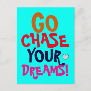 GO CHASE YOUR DREAMS Colourful Motivational Postcard