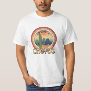 Go Climb a Cactus T-Shirt