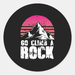 Go climb a rock classic round sticker