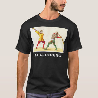 Go clubbing 01 T-Shirt