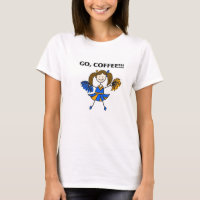 Go, Coffee! Cheerleader T-Shirt (brunette)