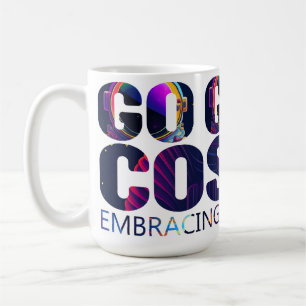Go Cosmic Embracing The Space  Coffee Mug