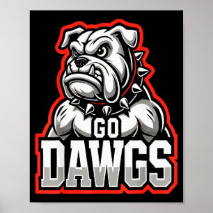 Go Dawgs Funny Bulldogs  Poster