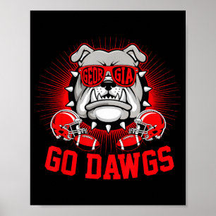 Go Dawgs Funny For Men Women Kids Boy Girl  Poster