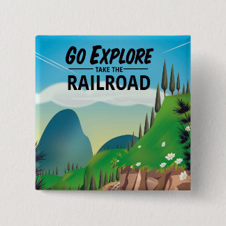 Go Explore take the Railroad 15 Cm Square Badge
