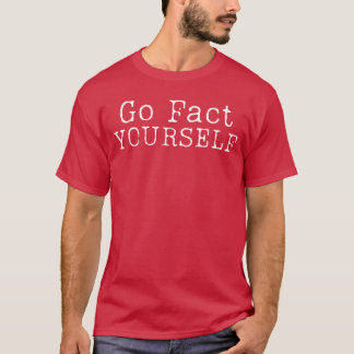 Go Fact Yours Funny retro boy gift T-Shirt