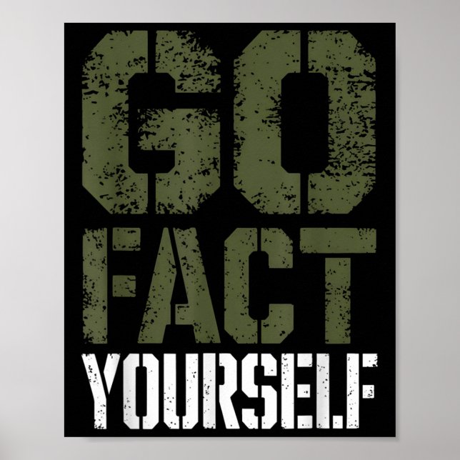 Go Fact Yourself Funny Military Stencil Tactical S Poster (Front)