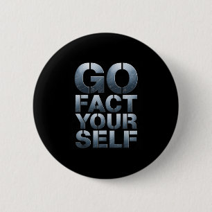 Go Fact Yourself Funny Slogan Science Steel Engine 6 Cm Round Badge