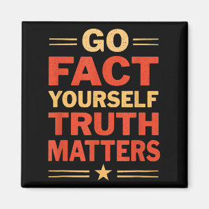 Go Fact Yourself Funny Truth S Slogan Vintage Scie Magnet