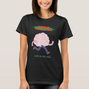 Go Far I Hope You Stay There  Sarcasm Pun T-Shirt