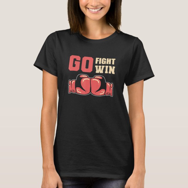 Go Fight Win Boxer or Athlete T-Shirt (Front)