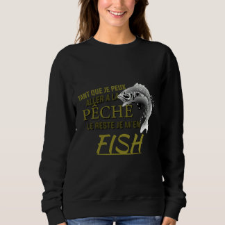 Go Fishing Humour Sweatshirt