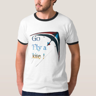 go fly a kite T-Shirt