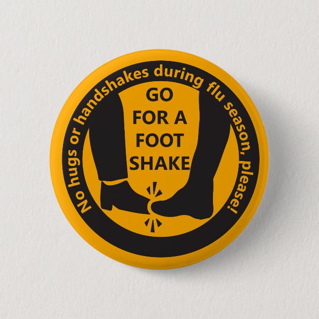 "Go for a foot-shake!" Flu Season Hygiene 6 Cm Round Badge (Front)