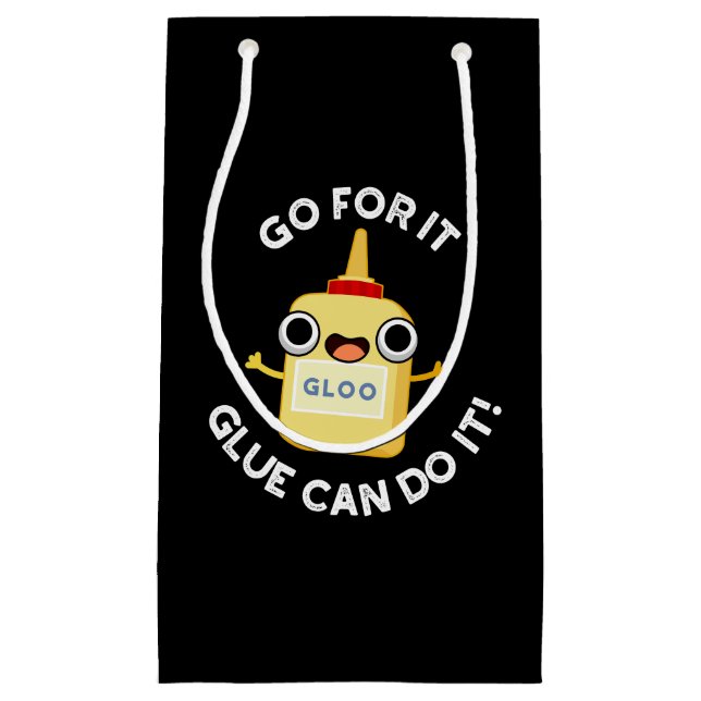 Go For It Glue Can Do It Funny Glue Pun  Small Gift Bag (Front)