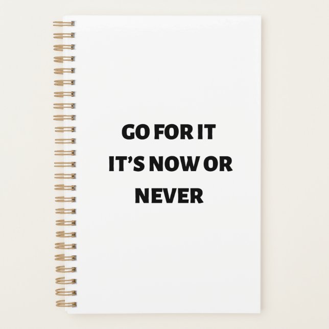 Go for it it’s now or never  planner (Front)