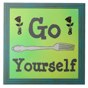 Go Fork Yourself Ceramic Tile