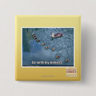 Go forth my minions 15 cm square badge