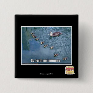 Go forth my minions 15 cm square badge