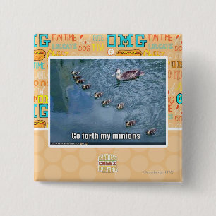 Go forth my minions 15 cm square badge