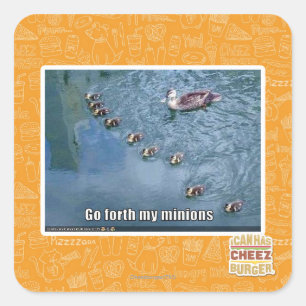 Go forth my minions square sticker