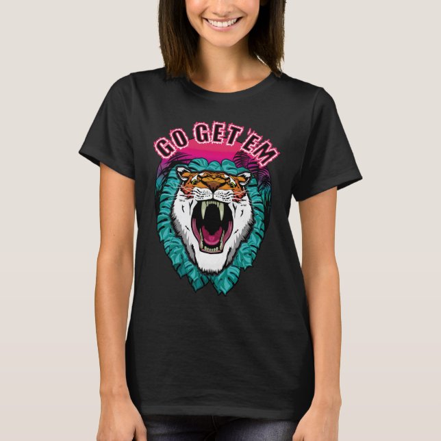 Go get 'em - Tiger Face Graphic Design T-Shirt (Front)