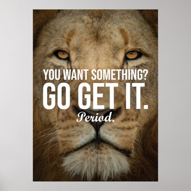 Go Get What You Want - Lion Motivational Poster (Front)