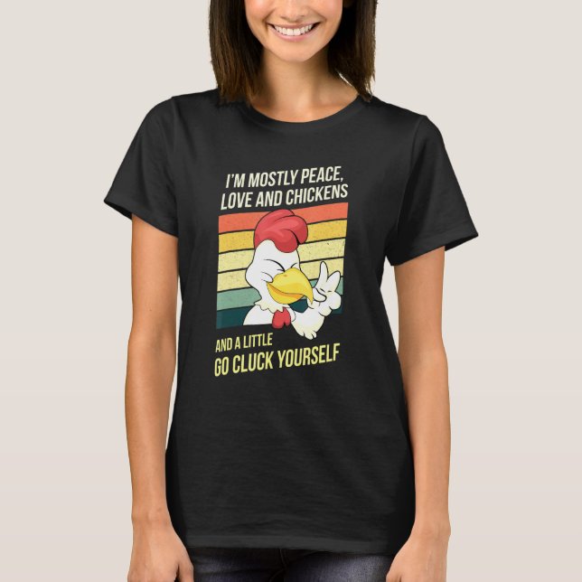 Go Gluck Yourself Chicken Lover T-Shirt (Front)