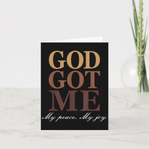 Go Got Me My Peace My Joy Funny Humor Faith Quote Card