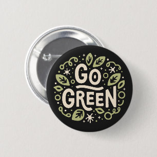 Go green eco friendly aesthetic 6 cm round badge