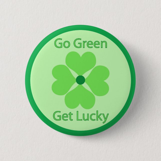 Go Green , Get lucky - Button (Front)