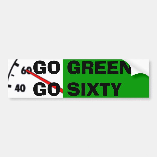GO GREEN GO SIXTY BUMPER STICKER (Front)