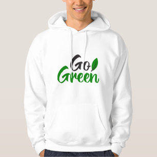 Go green hoodie