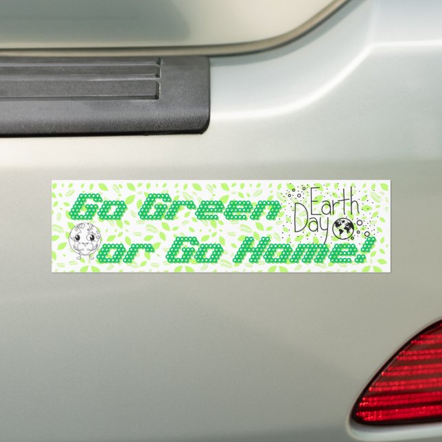 “Go Green or Go Home” Bumper Sticker (On Car)