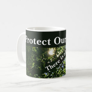 Go Green Protect Our Planet There Is Always Hope Coffee Mug