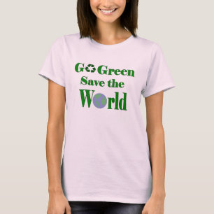 Go Green Save the World T-Shirt
