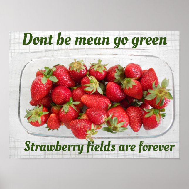 Go green themed strawberries fruit poster (Front)