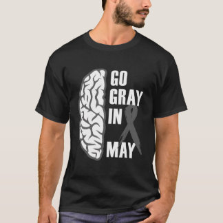 Go Grey In May Brain Cancer Tumour Awareness Grey  T-Shirt