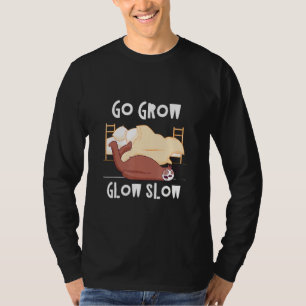 Go Grow Glow Slow Sloth Inspirational Sloth 2 T-Shirt