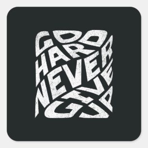 Go Hard Never Give Up Square Sticker