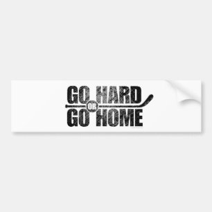 Go Hard or Go Home (Hockey) Bumper Sticker