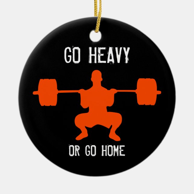 Go Heavy Or Go Home - Weight Lifting Ceramic Tree Decoration (Front)