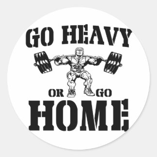 Go Heavy Or Go Home Weightlifting Classic Round Sticker