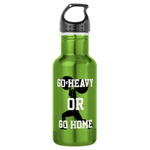 Go Heavy Or Go Home Weightlifting Fitness 532 Ml Water Bottle