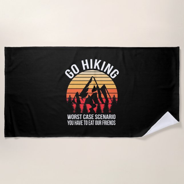 Go Hiking Worst Case Scenario Beach Towel (Front)