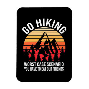Go Hiking Worst Case Scenario Magnet