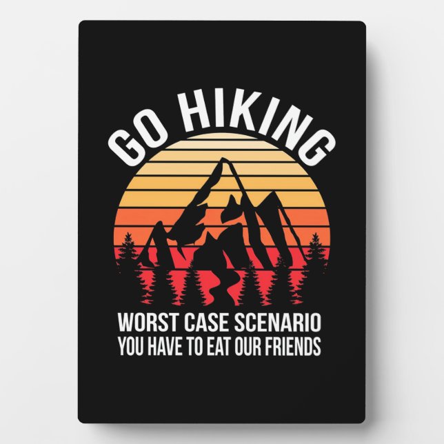Go Hiking Worst Case Scenario Plaque (Front)
